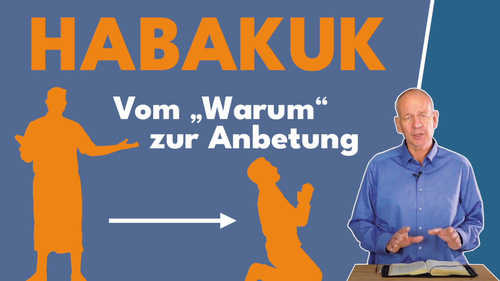 Habakuk - Vom "Warum?" zur Anbetung