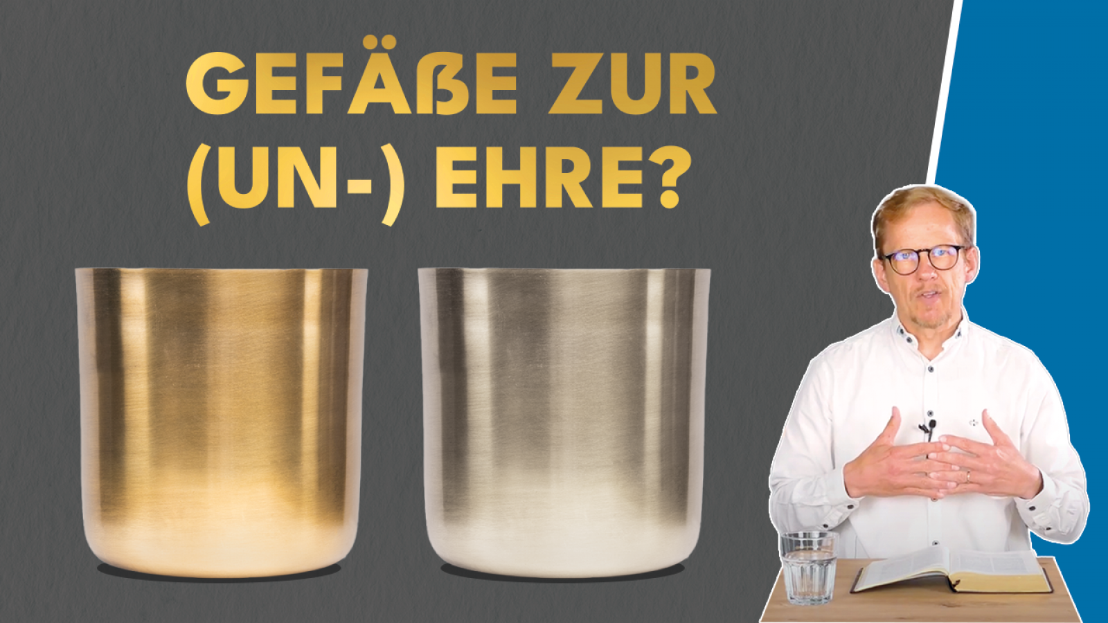 Aber wer IST ein Gefäß zur Ehre?