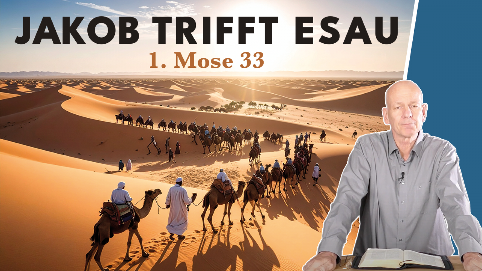 Jakob trifft Esau (1. Mose 33)
