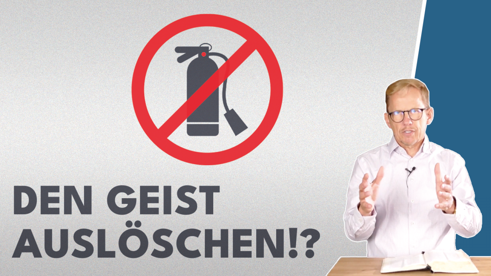 Den Heiligen Geist auslöschen - IST ER DANN WEG?