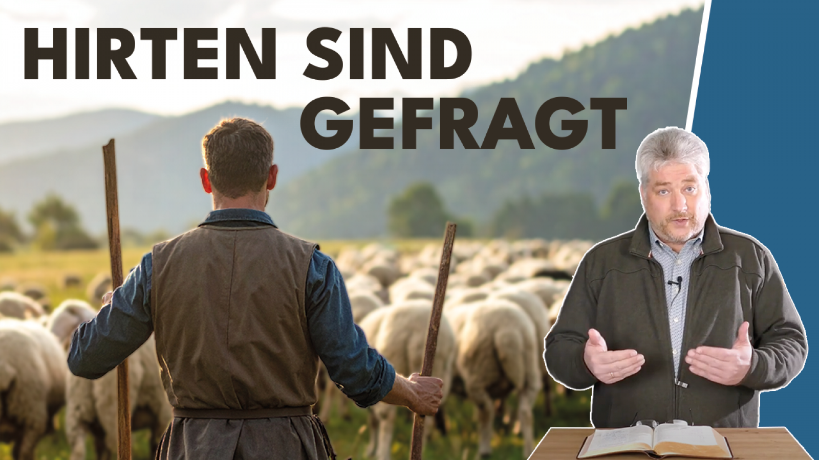 Zwei große Ziele der Hirtenarbeit