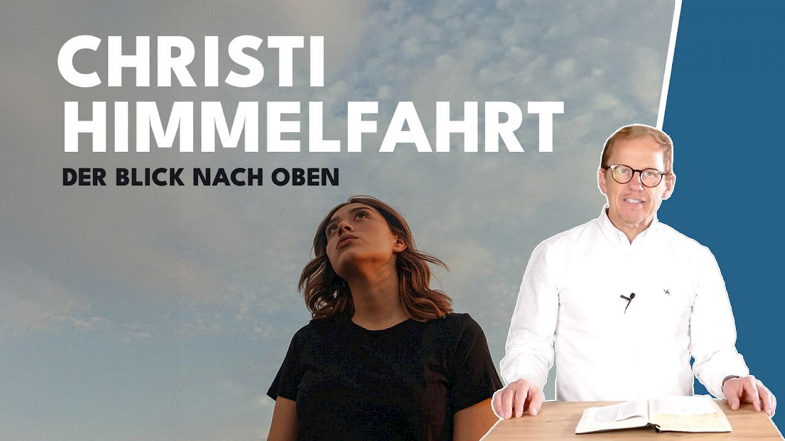 „Dieser Jesus ... wird ebenso kommen!"  –  Die tiefere Bedeutung der Himmelfahrt