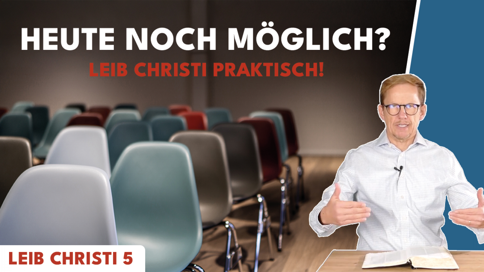 Leib Christi – noch praktikabel? | 7 Prinzipien für biblisches Gemeindeleben