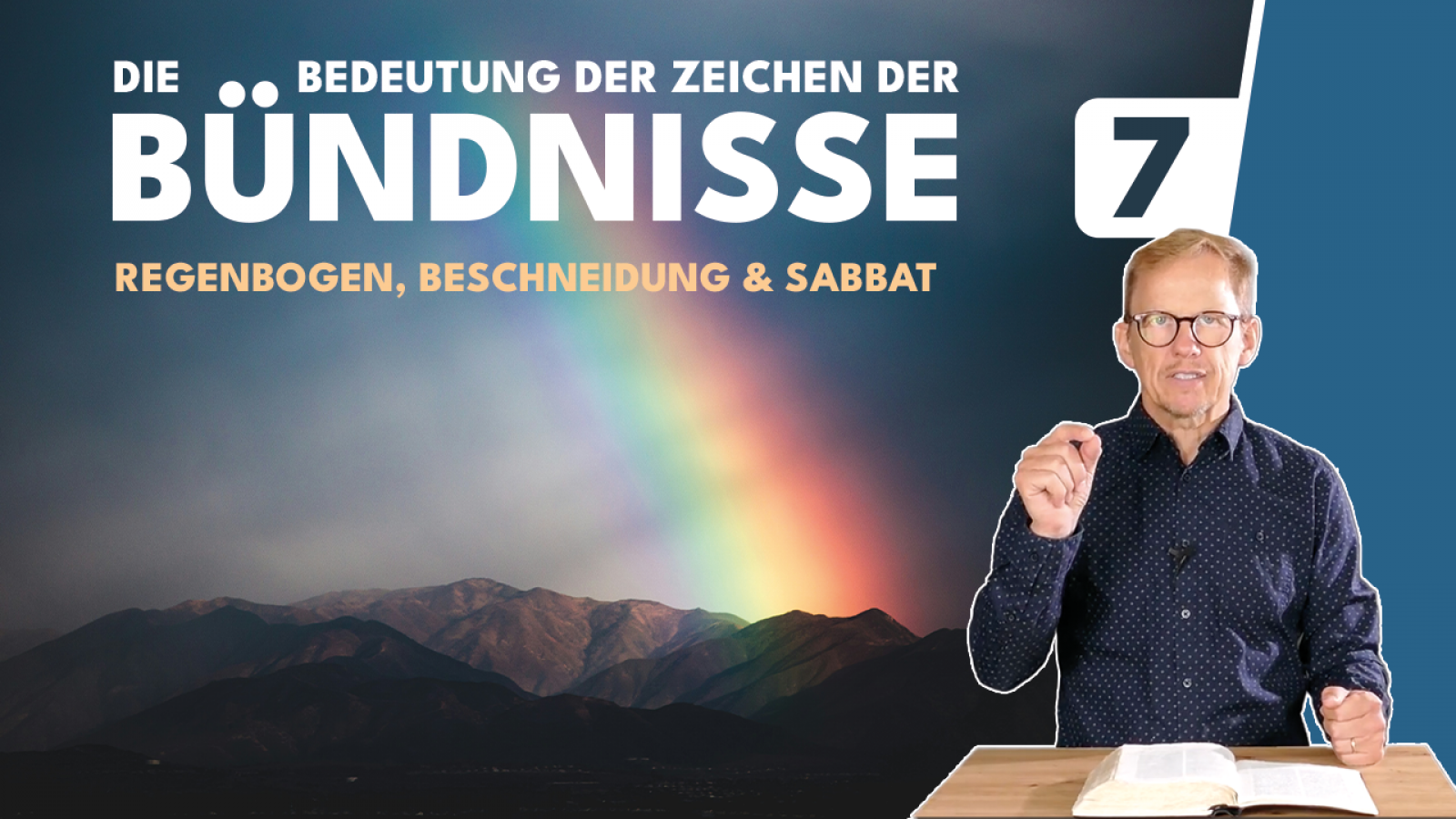 Regenbogen, Beschneidung, Sabbat – Warum diese 3 Bundeszeichen?