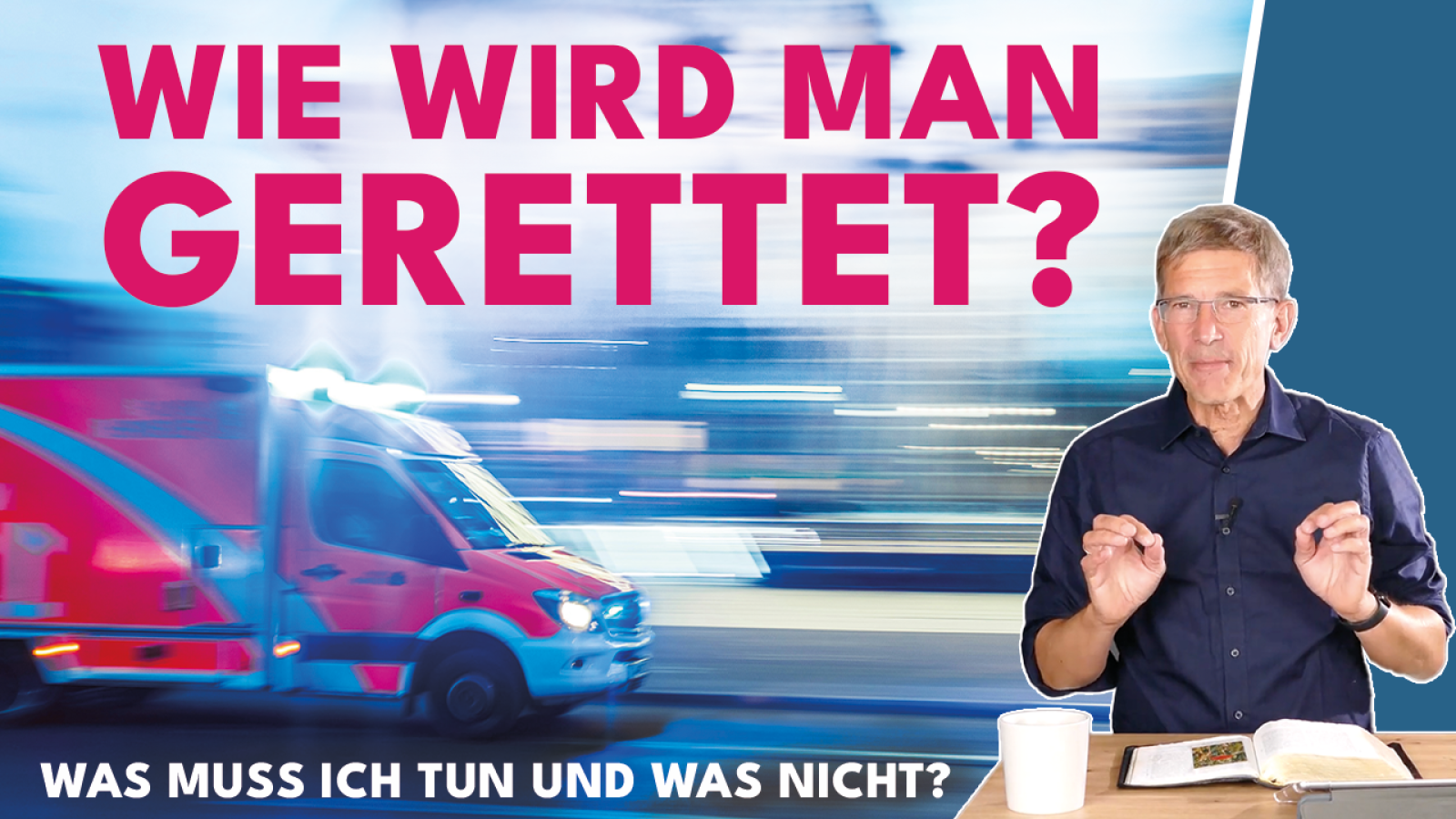 Wie komme ich in den Himmel? (Was Jesus tat & was wir „tun“ müssen)